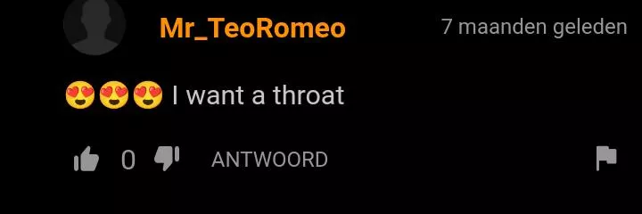 He just wants a throat posted by Thijs-de-Gamer-Pro
