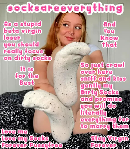 You should focus on dirty socks you stupid sockssexual beta loser. Its for the best!!! by SocksAreEverything