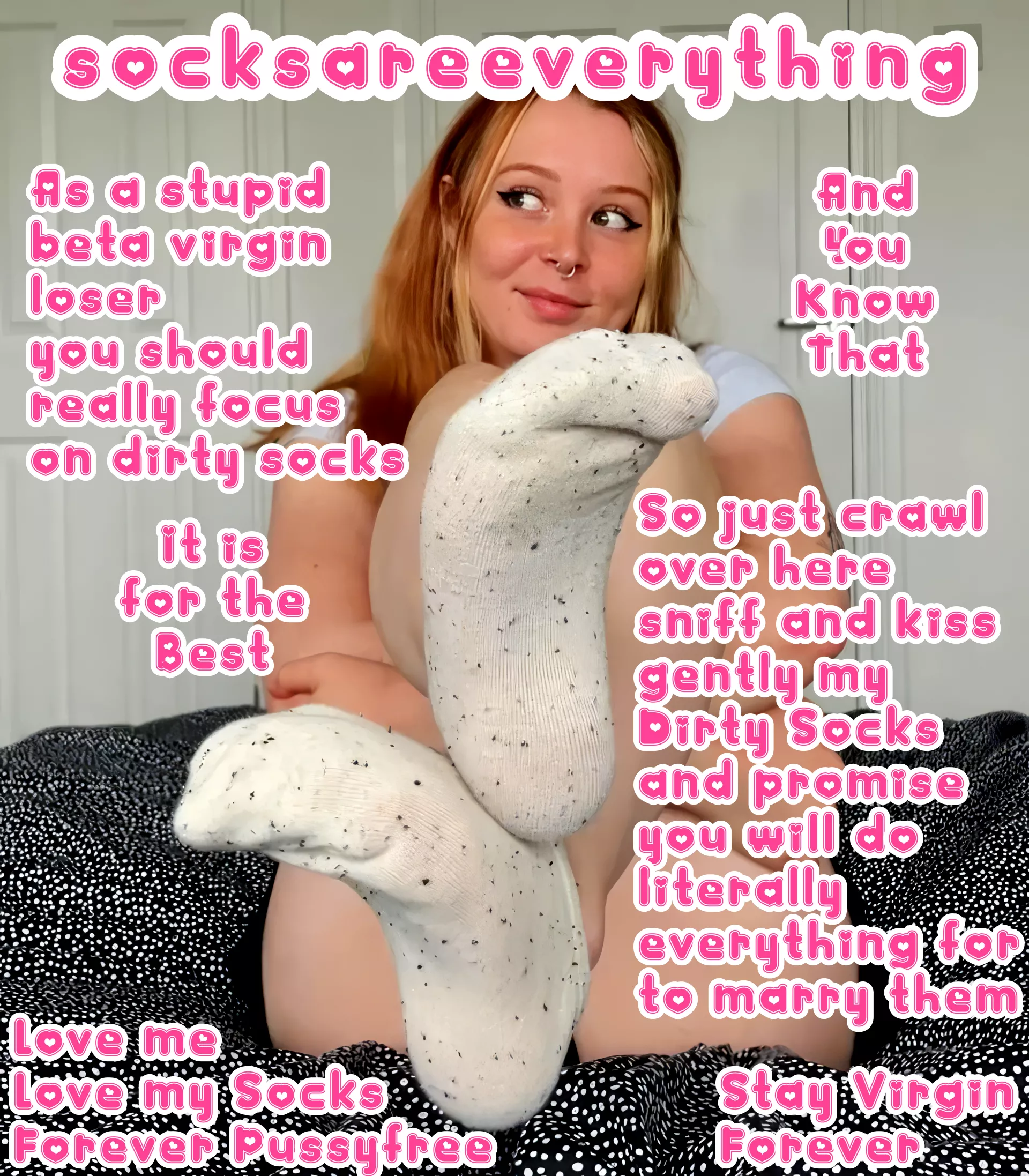 You should focus on dirty socks you stupid sockssexual beta loser. Its for the best!!! posted by SocksAreEverything
