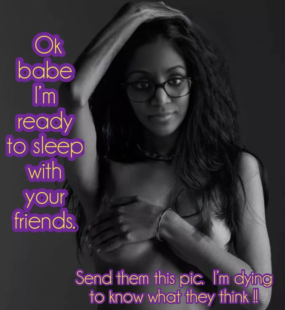 My husband’s fave fantasy is sleeping with his buddies.  Mine too! posted by ThoroughlyKnowing