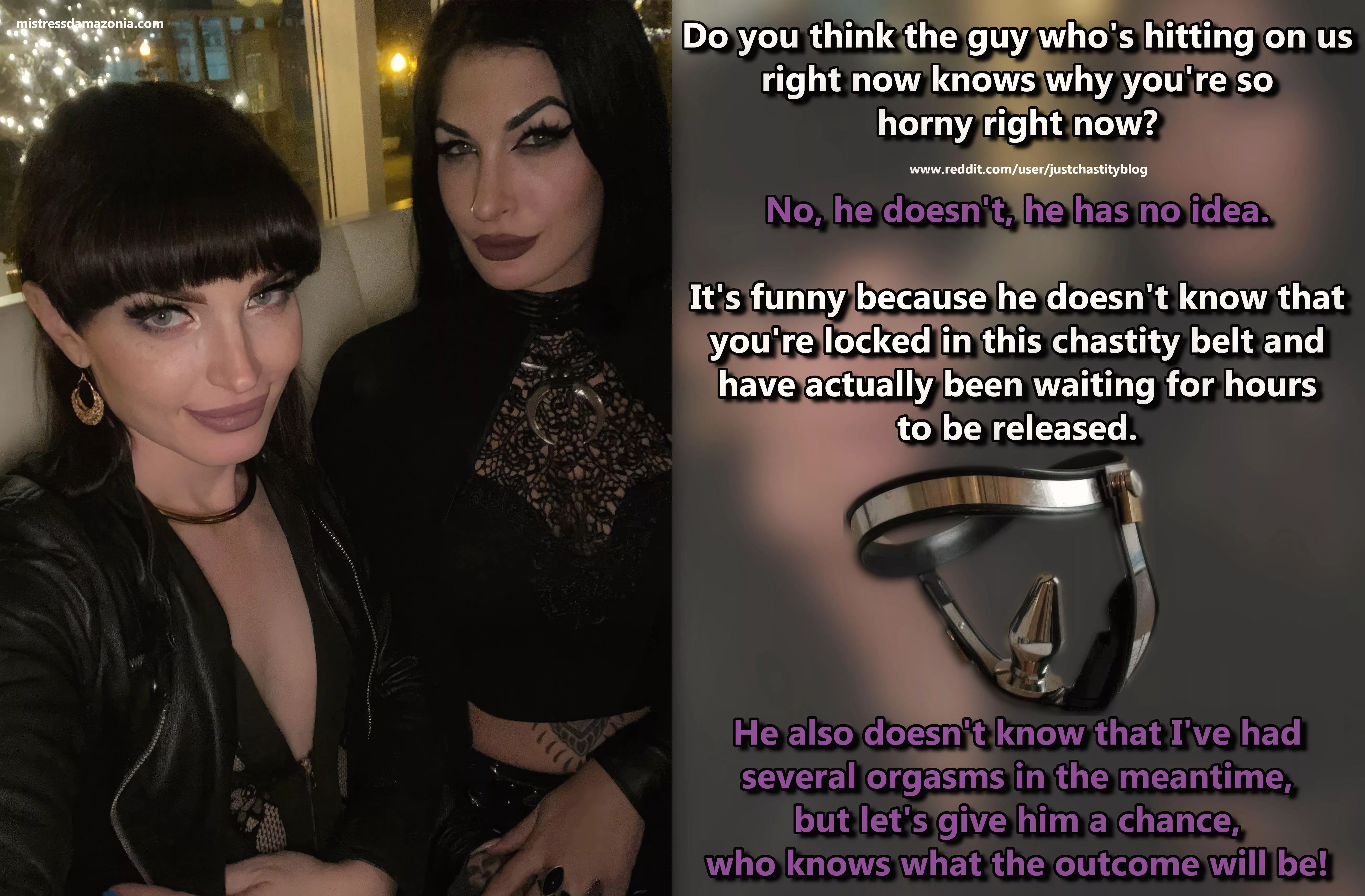 A 'night out' like this can be a lot of fun! posted by justchastityblog