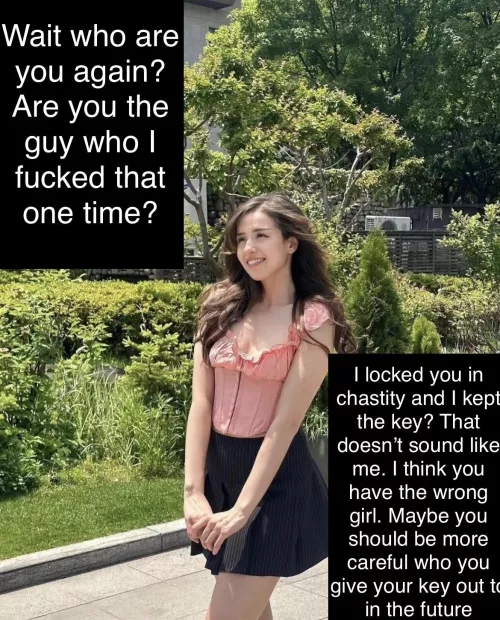 You gave her the key thinking you’d get to see her naked. 1 year later and she doesn’t even remember who you are. (Pokimane) by justmegoddamnit