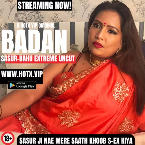 BADAN UNCUT - Sasur Ji nae Meri Saree, Peticoat, Panty sab khol kar khoob zor-zor se kiya  | HotX VIP Original Webseries by hotwebseriesdaily