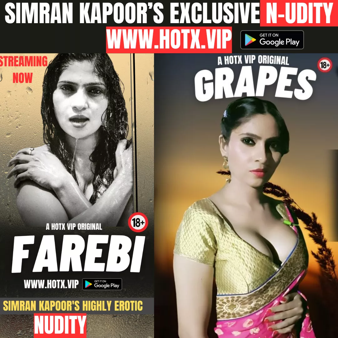Simran Kapoor's Highly N-udity Webseries GRAPES & FAREBI by HotX VIP Originals OTT posted by hotwebseriesdaily