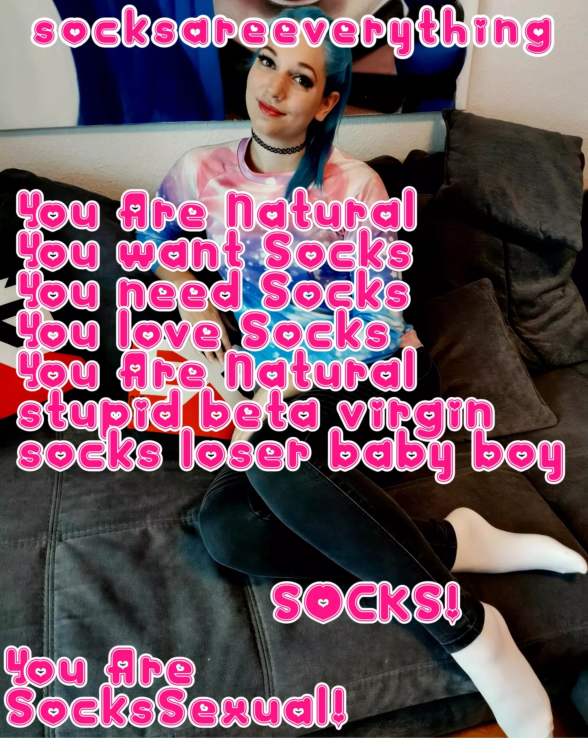 You are natural baby! You want socks, you need socks, you love socks, you are SocksSexual beta! posted by SocksAreEverything