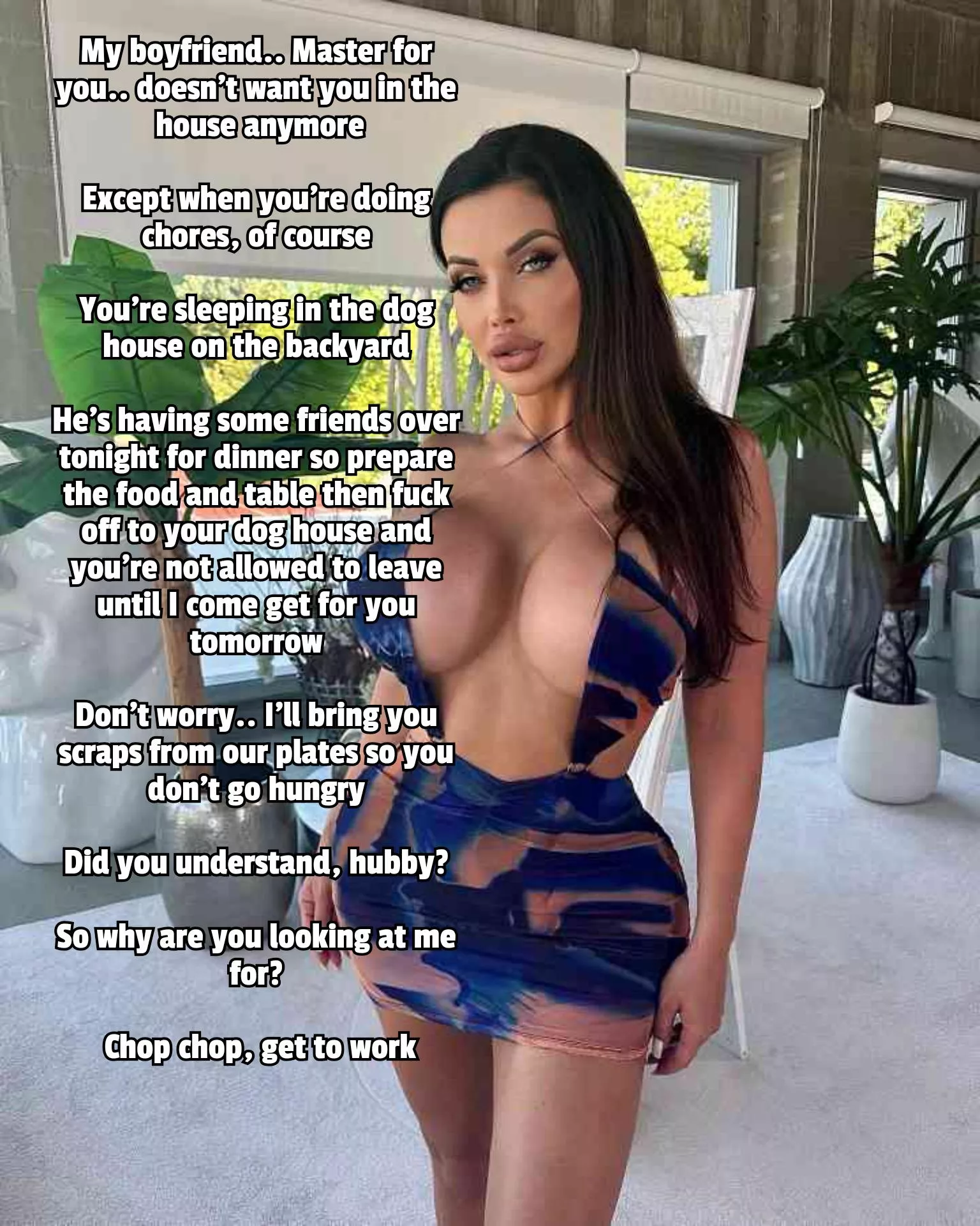 You're now living in the dog house in the backyard, cucky posted by Captionsforever