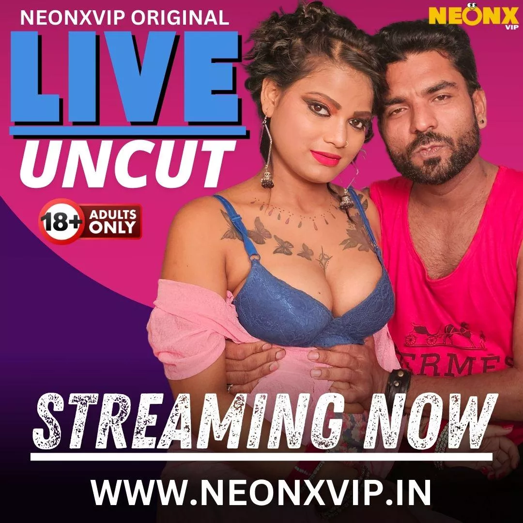 LIVE UNCUT WEB SERIES STREAMING NOW posted by NEONXVIP26