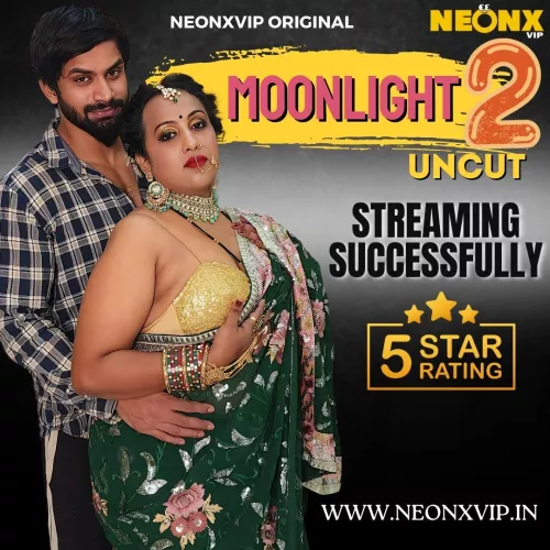 MOONLIGHT 2 | UNCUT | WEB SERIES | NEONXVIP ORIGINAL by NEONXVIP26