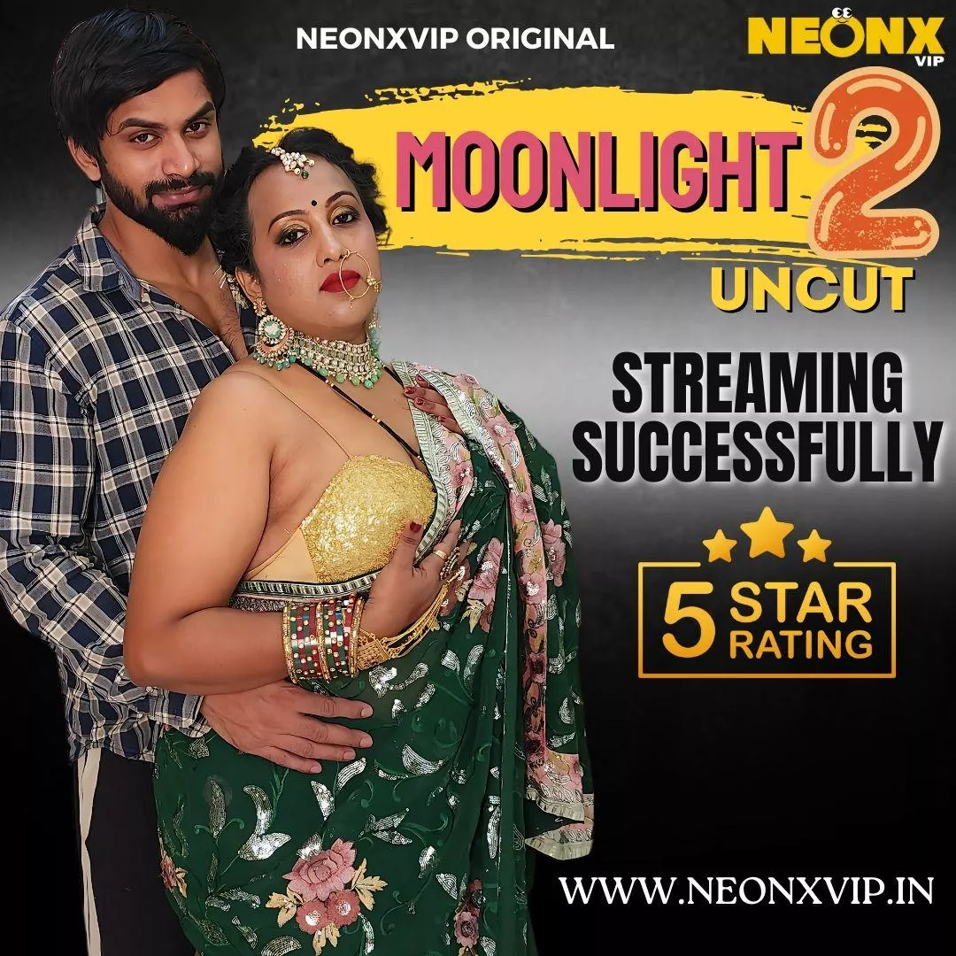 MOONLIGHT 2 | UNCUT | WEB SERIES | NEONXVIP ORIGINAL posted by NEONXVIP26
