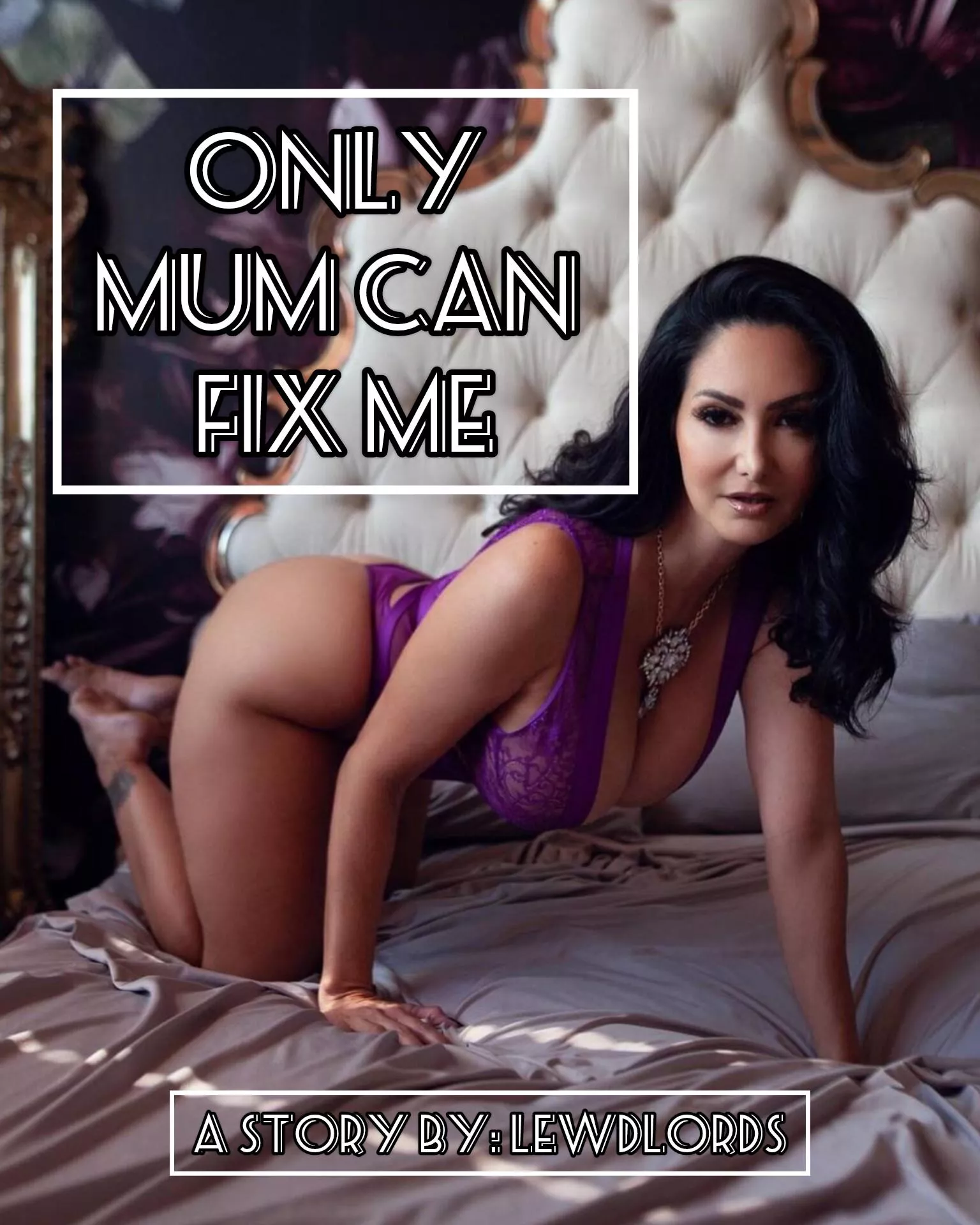 Only Mum Can Fix Me - Chapter 3 posted by Lewd-Lords