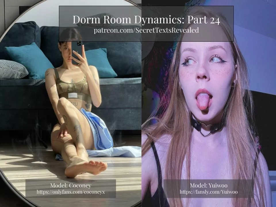 Dorm Room Dynamics: Part 24 posted by SecretTextsRevealed