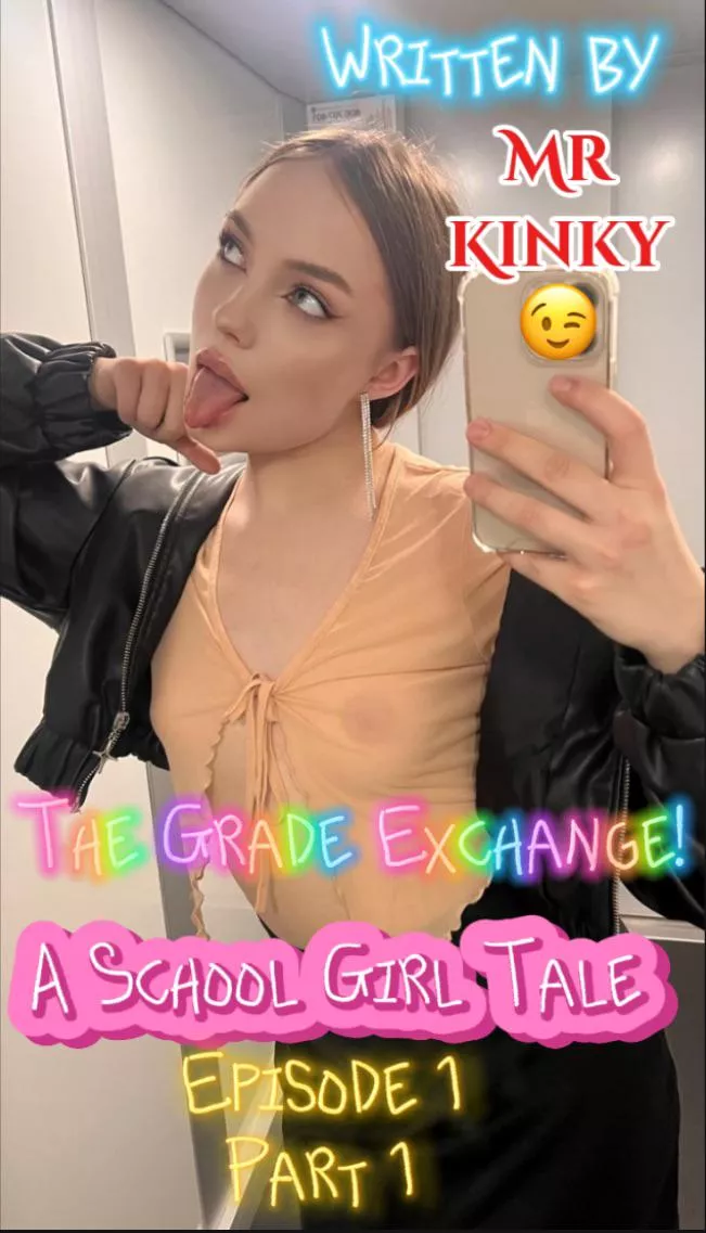 The Grade Exchange E1P1 posted by MrKinky777