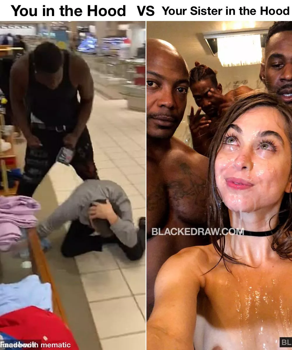 You in the Hood vs Your Sister in the Hood! posted by [deleted]