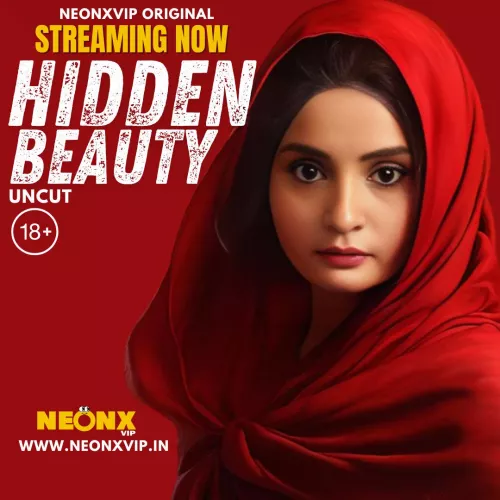 HIDDEN BEAUTY | NEONX VIP | ADULT INDIAN WEB SERIES | STREAMING NOW  by NEONXVIP26
