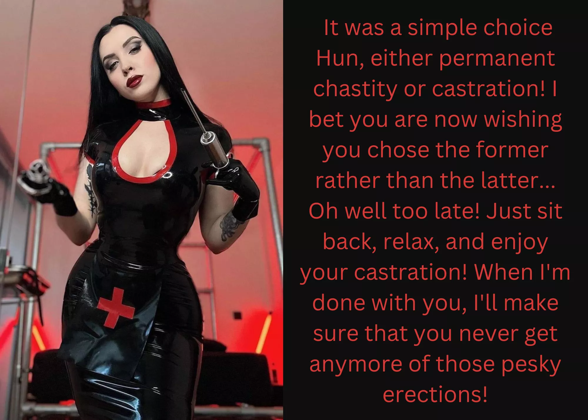 It was a simple choice Hun, either permanent chastity or castration! posted by Neutermenow