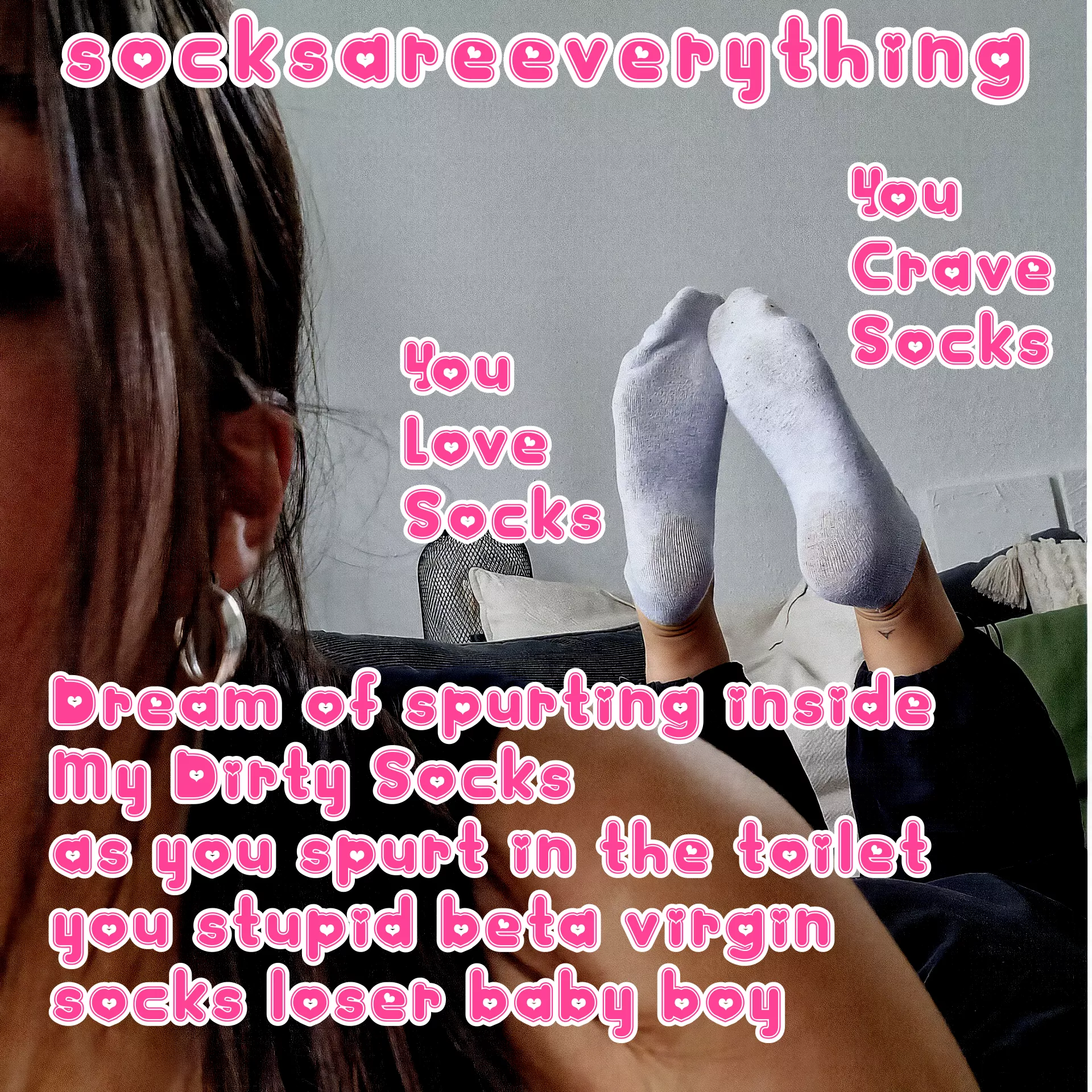 Dream of spurting inside my socks you little stupid sockssexual beta loser! I know you love socks! posted by SocksAreEverything