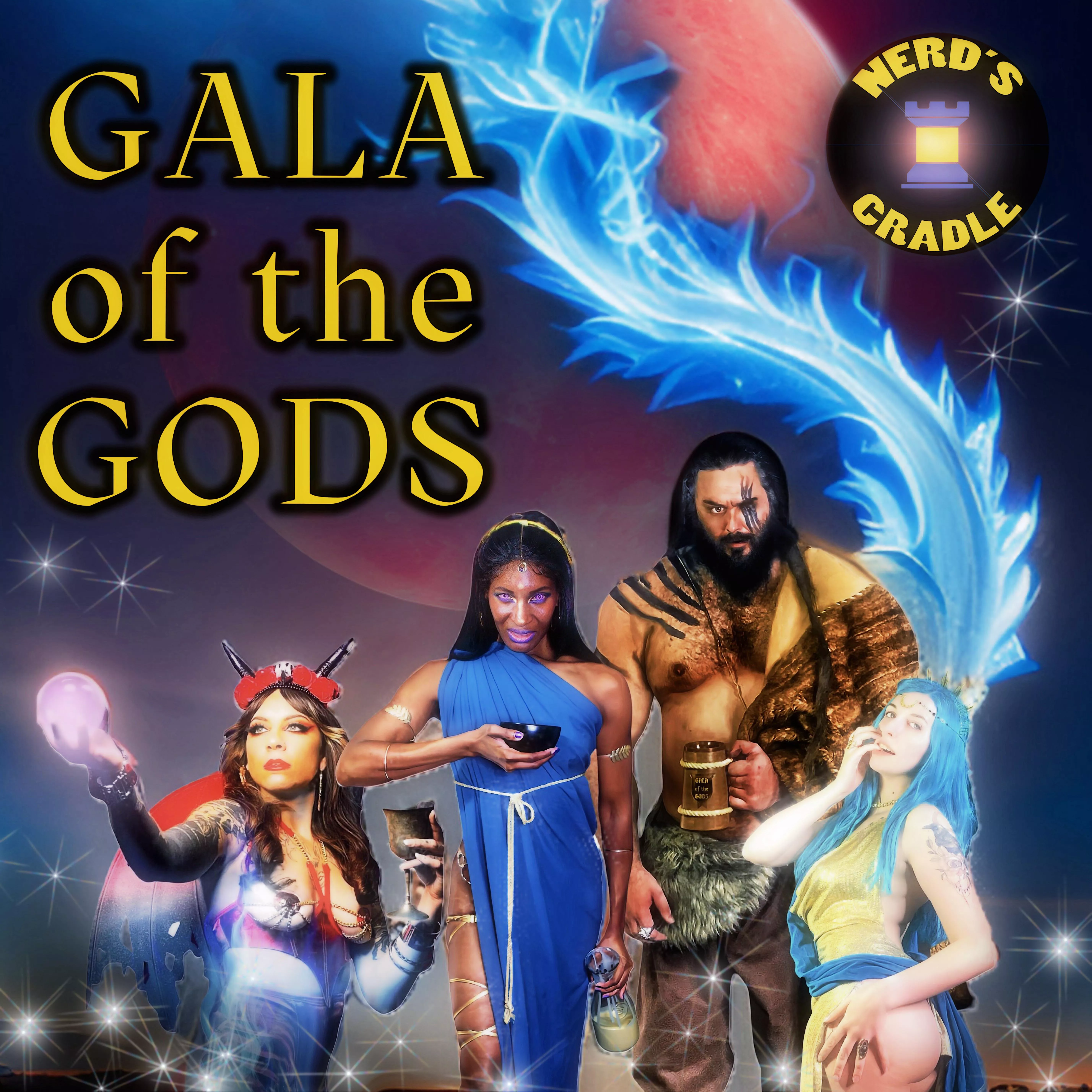 Nerd's Cradle presents: Gala of the Gods posted by Royjack_is_back