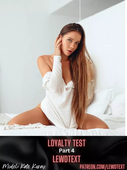 Loyalty Test Part 4 by lewdtext