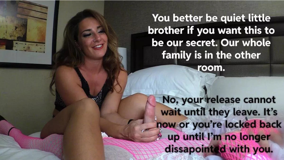 She always knew you stared at her so she decided to get her payback by locking you up in your sleep. Now you have to beg your sister to let you orgasm while dressing like a sissy posted by Kittyward75