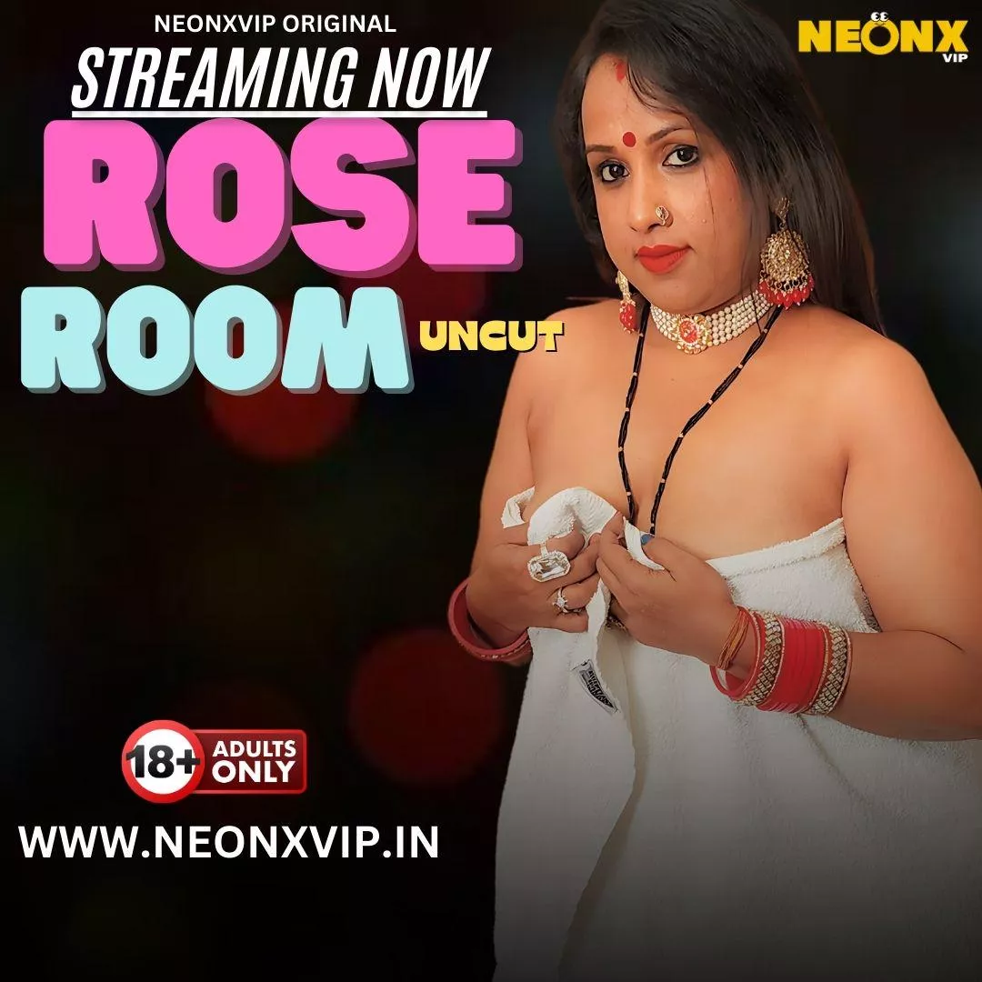 ROSE ROOM 100% UNCUT  WEB SERIES STREAMING NOW posted by NEONXVIP26