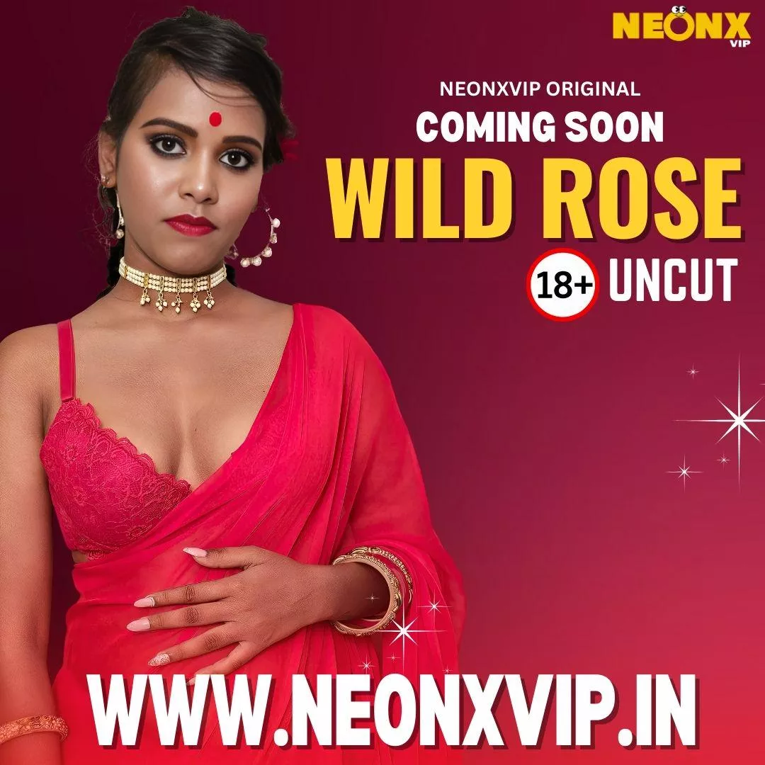 WILD ROSE 100% UNCUT  WEB SERIES COMING SOON posted by NEONXVIP26