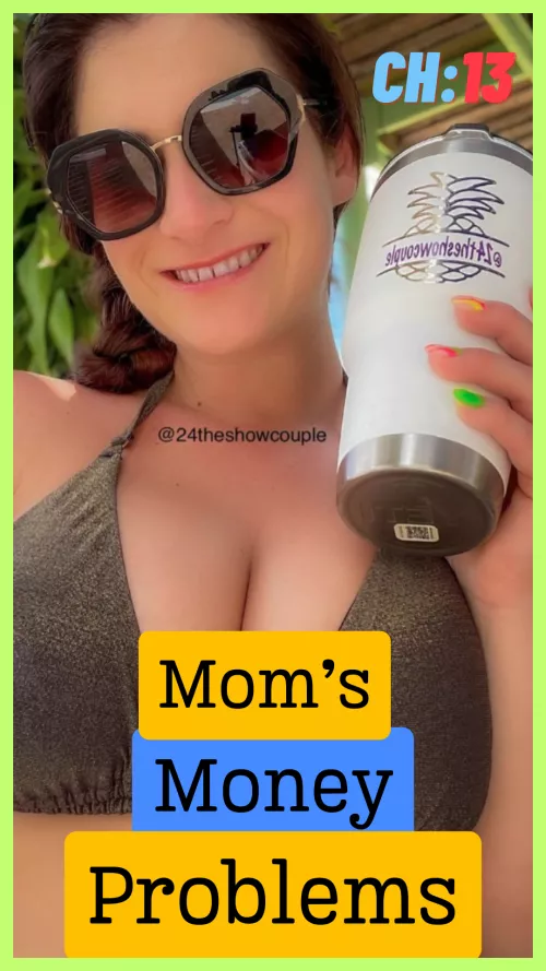 Mom's Money Problems — Reddit Finale by esdlpvl