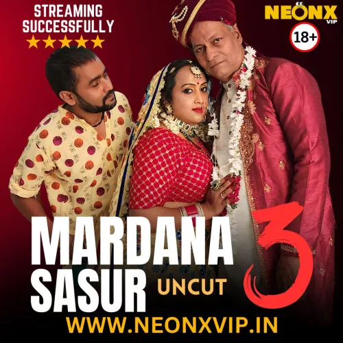 MARDANA SASUR 3 UNCUT WEB SERIES STREAMING SUCCESSFULLY by NEONXVIP26