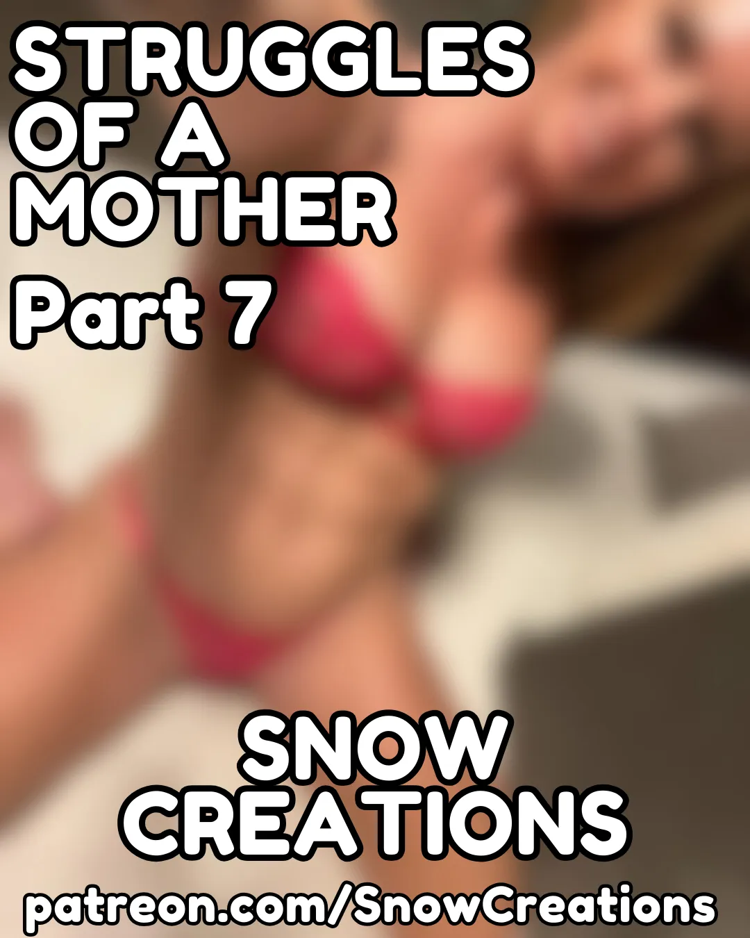 STRUGGLES OF A MOTHER - PART 7 posted by DifficultWin6479