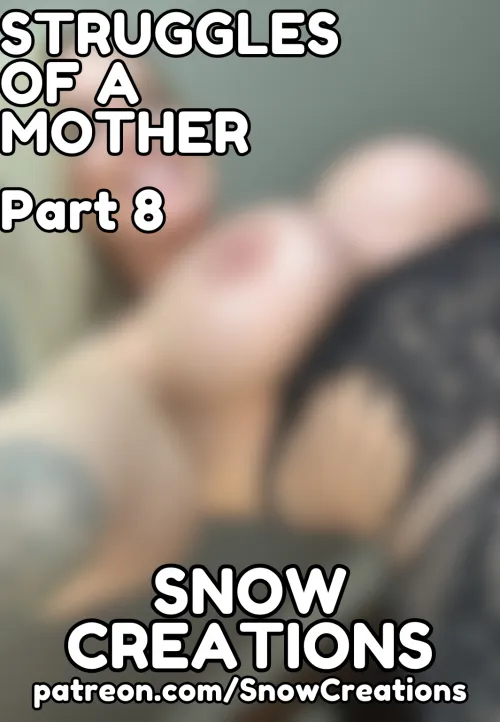 STRUGGLES OF A MOTHER - PART 8 by DifficultWin6479