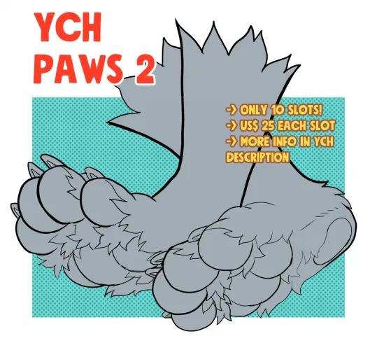 YCH PAWS. (Art by me.) Add me in Discord if you want a slot: gxartworks by Lycantropunk