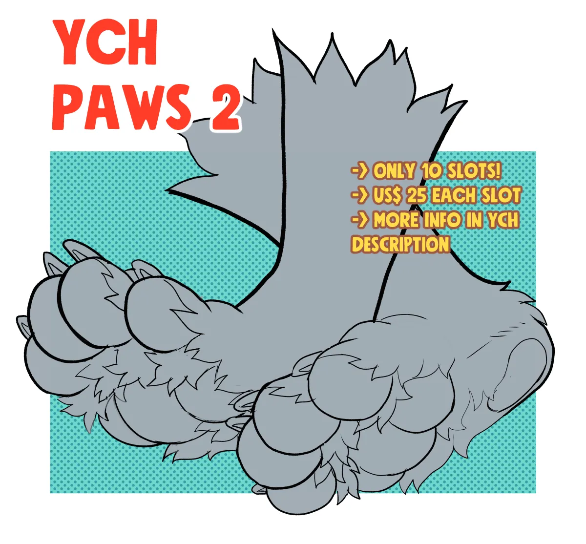 YCH PAWS. (Art by me.) Add me in Discord if you want a slot: gxartworks posted by Lycantropunk