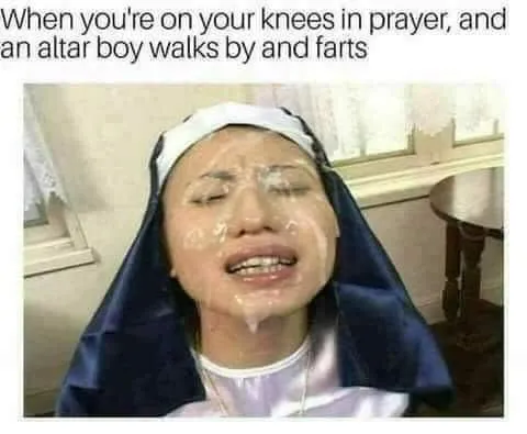 Catholics, amirite. posted by SoHornyBeaver