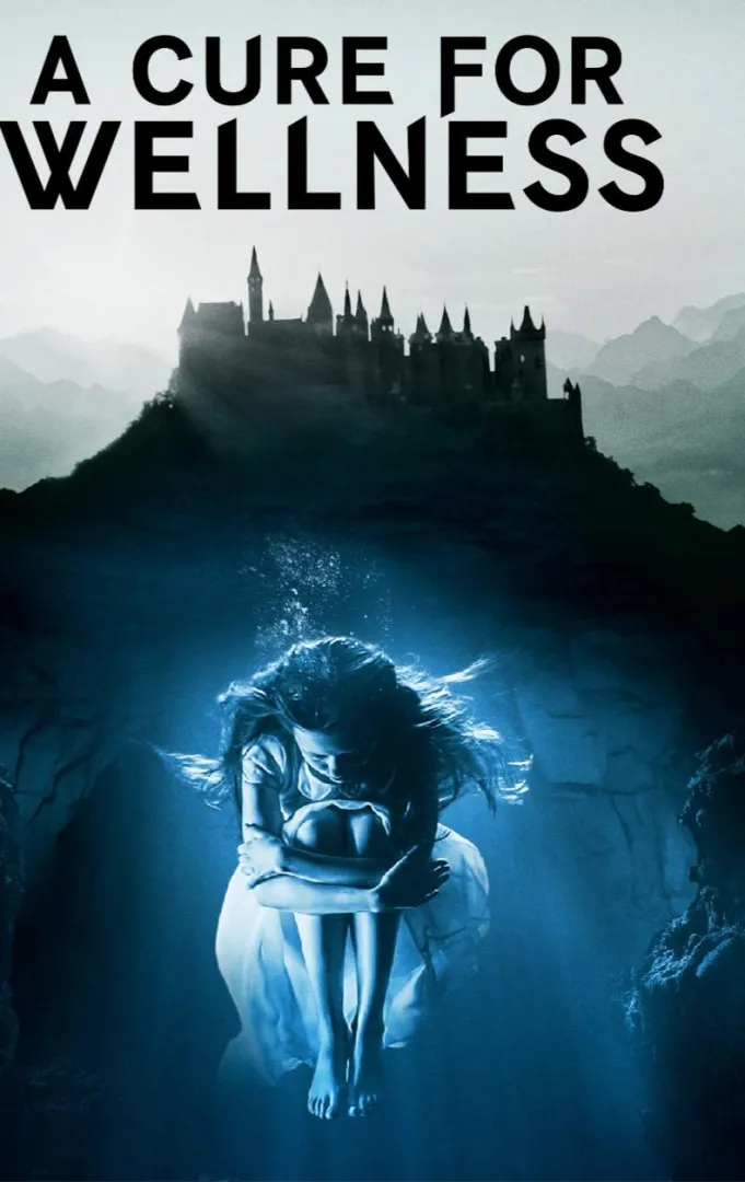 A Cure For Wellness (2016) posted by Best_Tennis8300