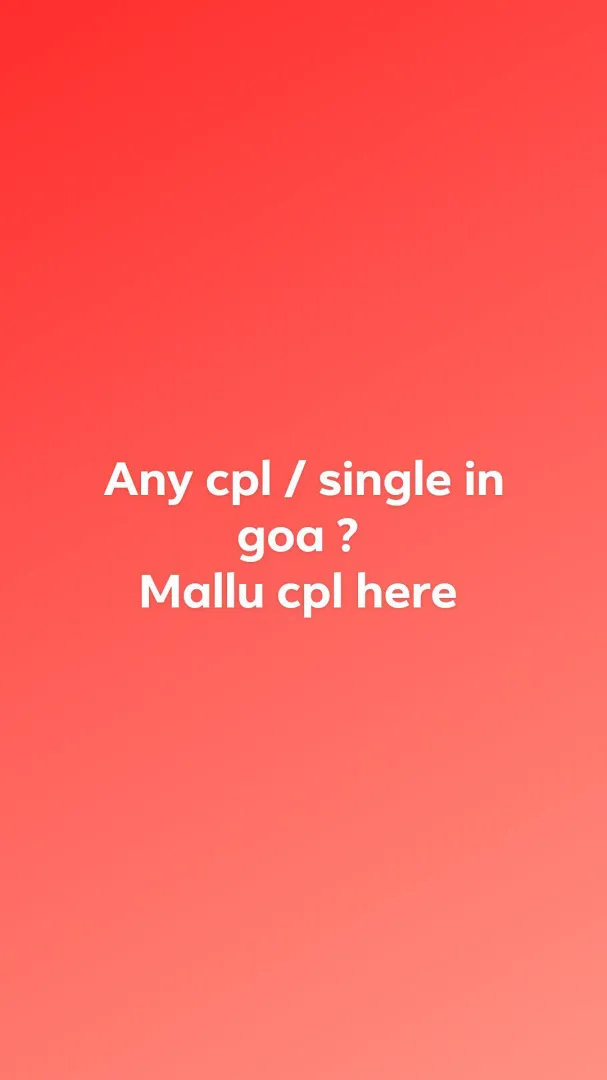 Any couple or singles in goa this week ? Verified Mallu cpls here 29/28 casual meet or fun .. posted by Aamijake97