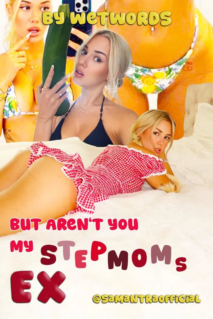 But Aren’t You My Stepmom’s Ex (Chapter 3) posted by Independent-Front527