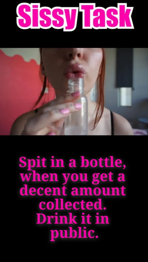 Collect your spit in a bottle and drink it posted by StormRoyal8535