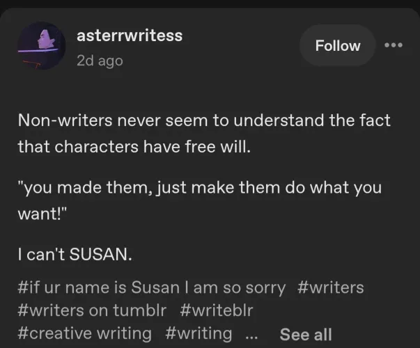 Damn it Susan, I can't just write what I want! My characters are just as alive as me! by thesaddestpanda