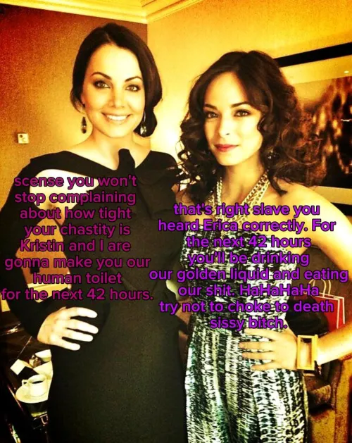 Erica and Kristin turn you into there human toilet for the next 42 hours as punishment. NO Imagefap. by MistressKeen24