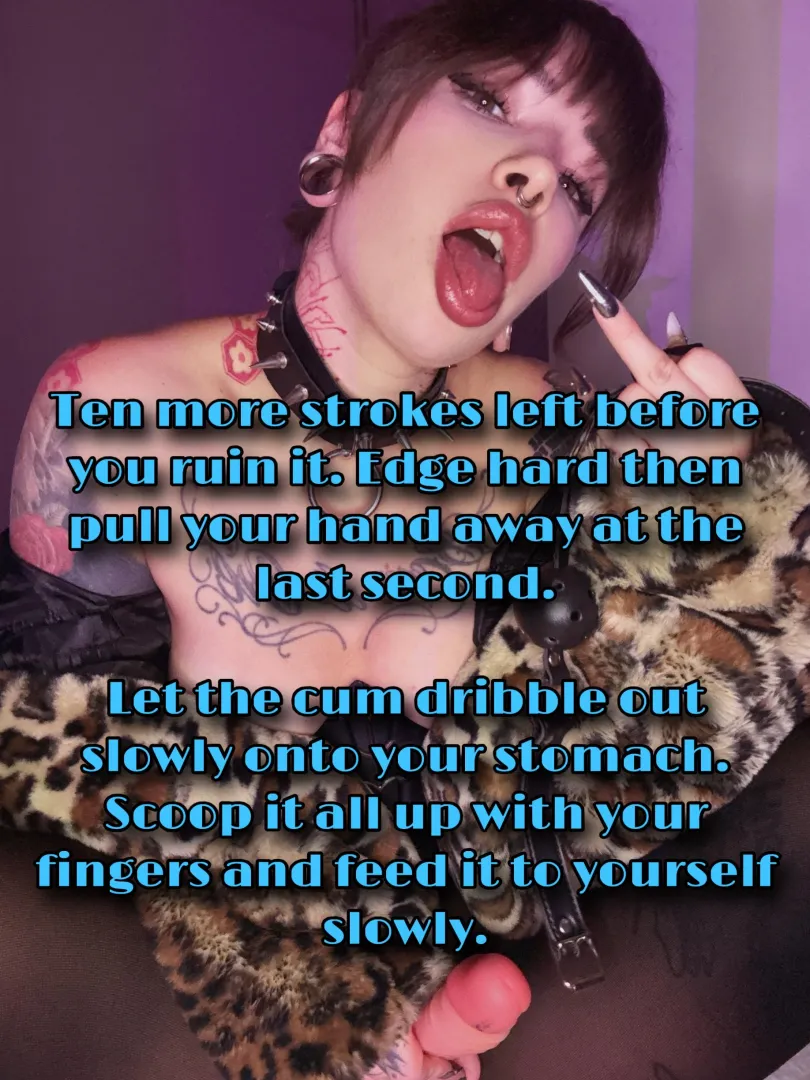 Final ten strokes ruin it completely, then eat every weak drop like a good CEI toy posted by cuteMerry