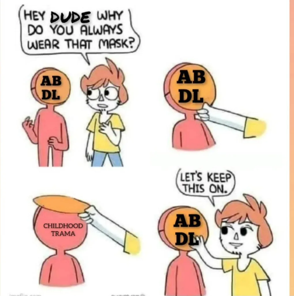 How accurate do you feel this is? Is there childhood trauma behind your taste for ABDL stuff? posted by Careful-Big5732