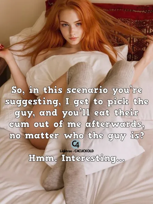 Is this how you hope your wife/gf to respond after you confess your kink for the first time? by C4cuckold