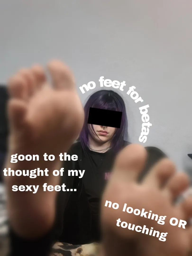 Losers like you don't get sexy feet, they only get to touch themselves to the THOUGHT of them like a pathetic slut posted by goddessstar20