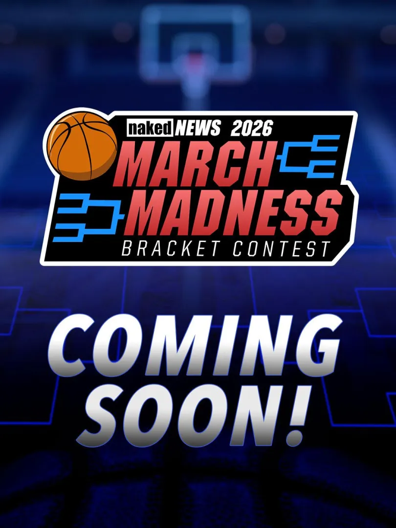  March Madness Bracket Contest Coming Soon! posted by NakedNewsSocialMedia