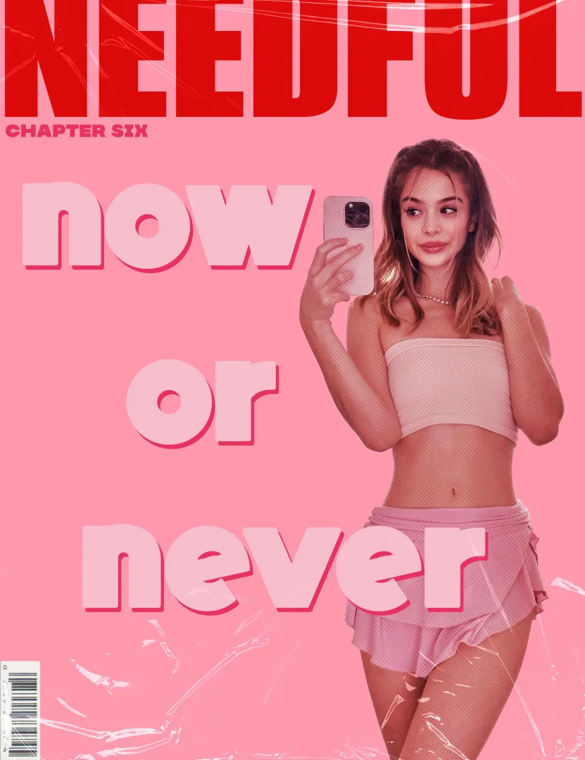 Now or Never - Chapter Six posted by _needful