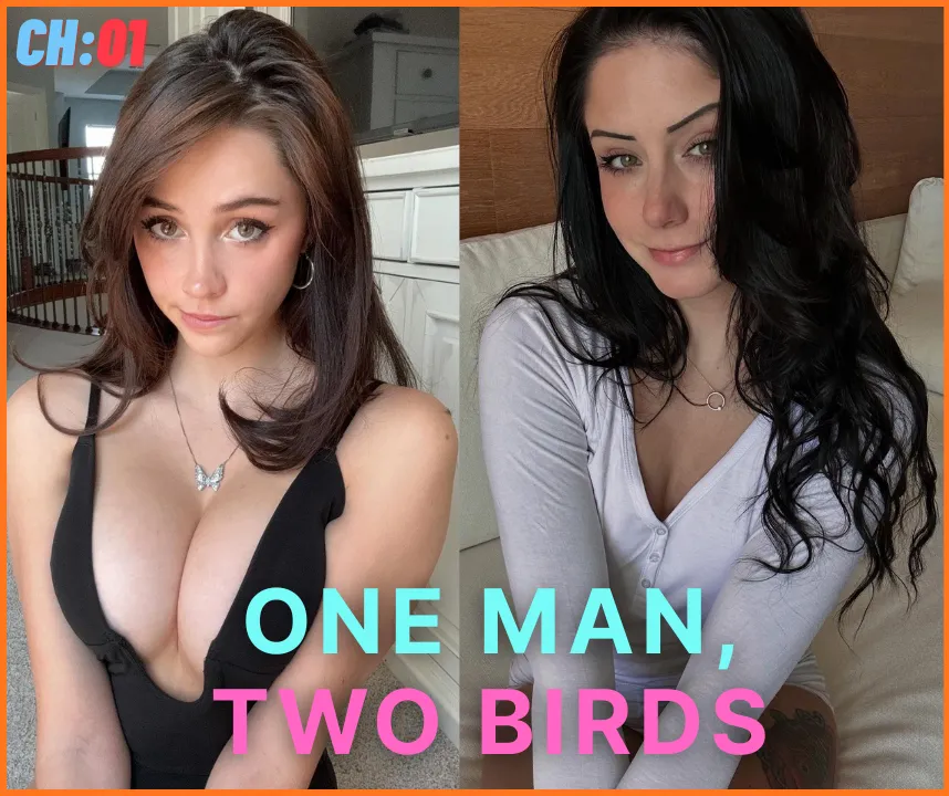 One Man, Two Birds — Ch. 01 posted by esdlpvl