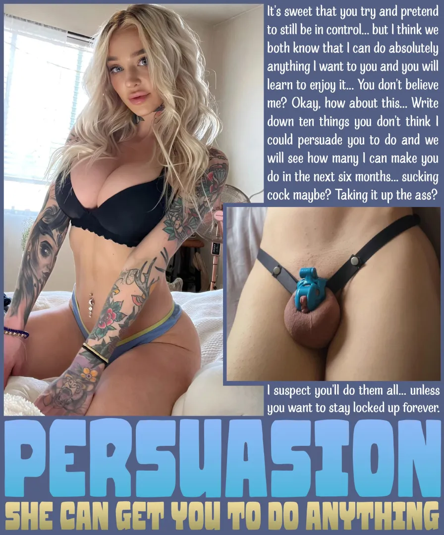PERSUASION [chastity] [femdom] [denial] posted by Teas_Denial