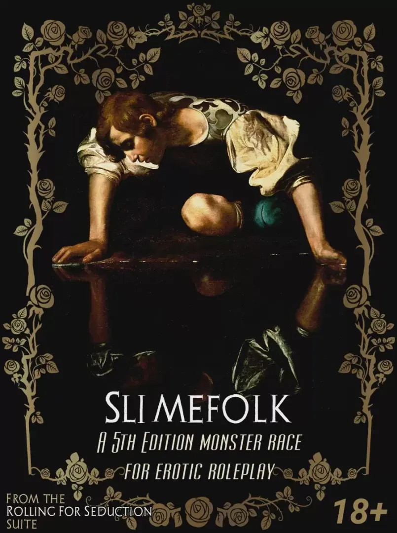 Slimefolk: An Erotic 5E Race posted by nlitherl
