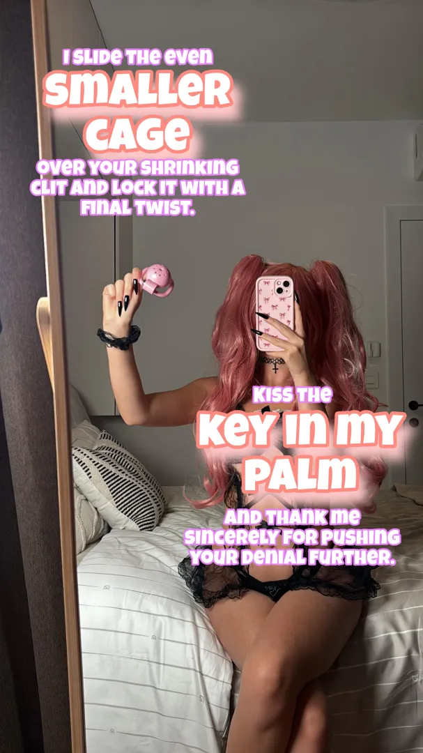 Smaller cage & deeper denial‍ posted by PinkDolxo