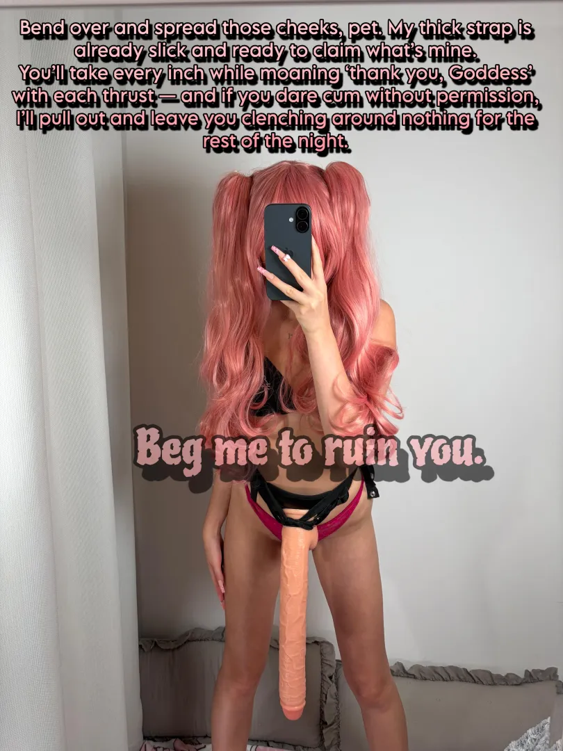 Spread those cheeks wide! Beg me to stretch and ruin you raw [imagefap: princessdollmie] posted by PinkDolxo
