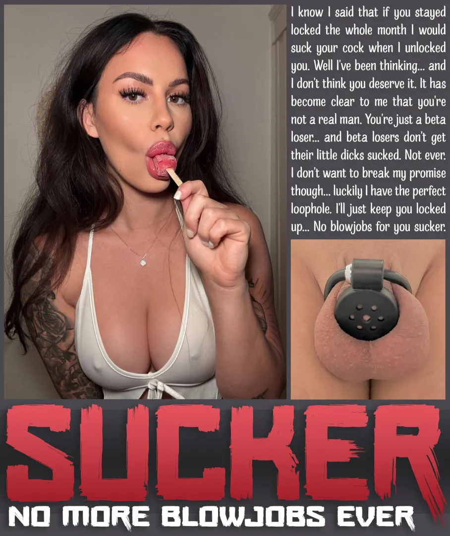 SUCKER [chastity] [femdom] [denial] posted by Teas_Denial